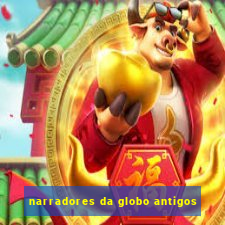 narradores da globo antigos